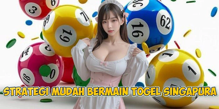 Strategi Agar Mudah Menang Bermain Togel Singapura