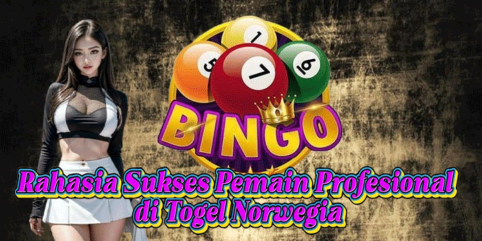 Rahasia Sukses Pemain Profesional di Togel Norwegia