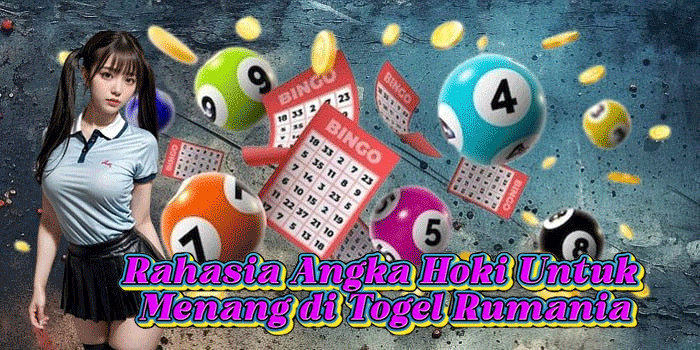 Rahasia Angka Hoki Untuk Menang di Togel Rumania