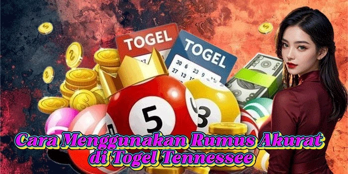 Cara Menggunakan Rumus Akurat di Togel Tennessee